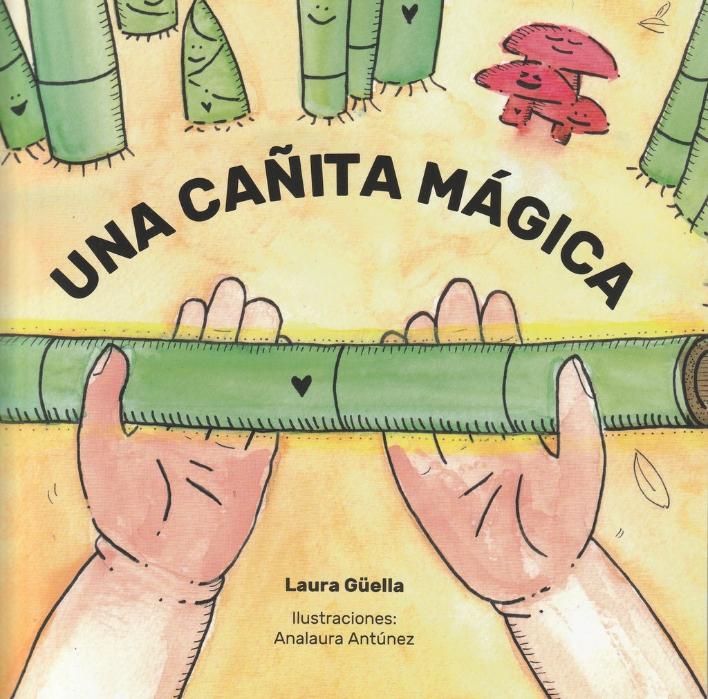 UNA CAÑITA MÁGICA | LAURA GUELLA