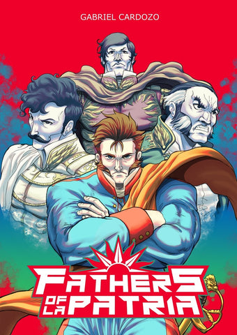 FATHERS OF LA PATRIA 01 .. | GABRIEL CARDOZO