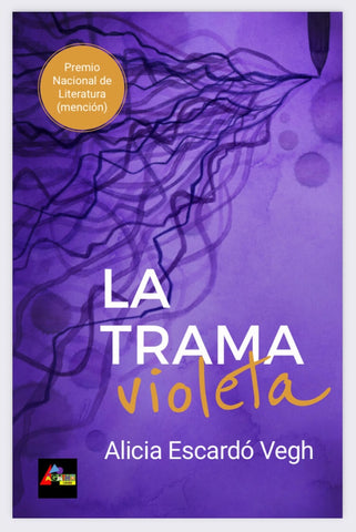 LA TRAMA VIOLETA.. | Alicia Escardó Végh