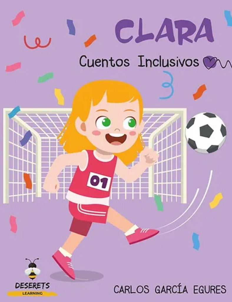 CLARA. CUENTOS INCLUSIVOS.. | CARLOS GARCIA EGURES