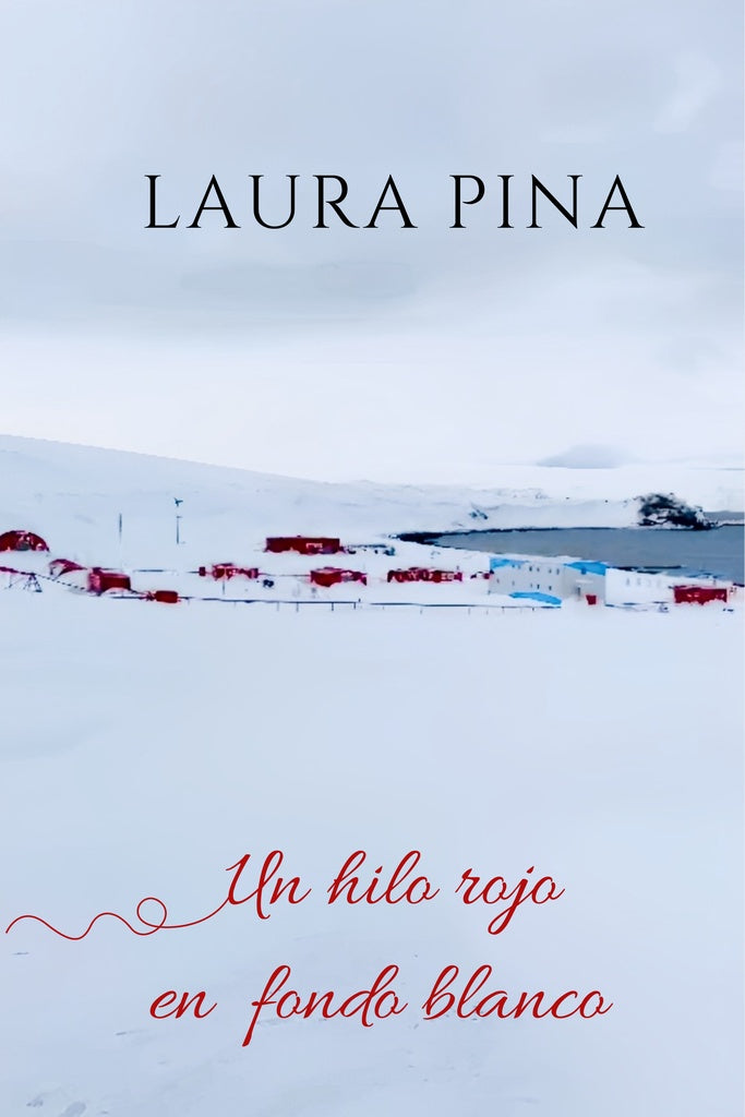 UN HILO ROJO EN FONDO BLANCO.. | LAURA PINA