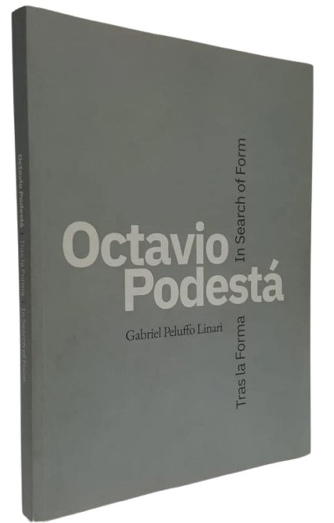 Octavio Podestá. Tras la forma  | GABRIEL PELUFFO LINARI