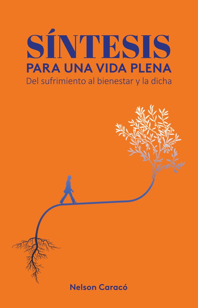 SINTESIS PARA UNA VIDA PLENA.. |  NELSON CARACO