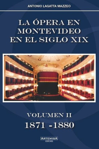 LA OPERA EN MONTEVIDEO EN EL SIGLO XIX.. | Antonio Lagatta Mazzeo