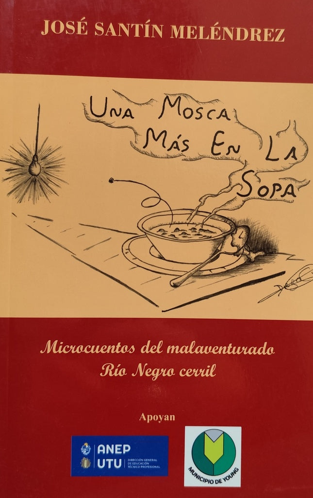 MICROCUENTOS DEL MALAVENTURADO RIO NEGRO CERVIL.. | JOSE SANTIN MELENDREZ