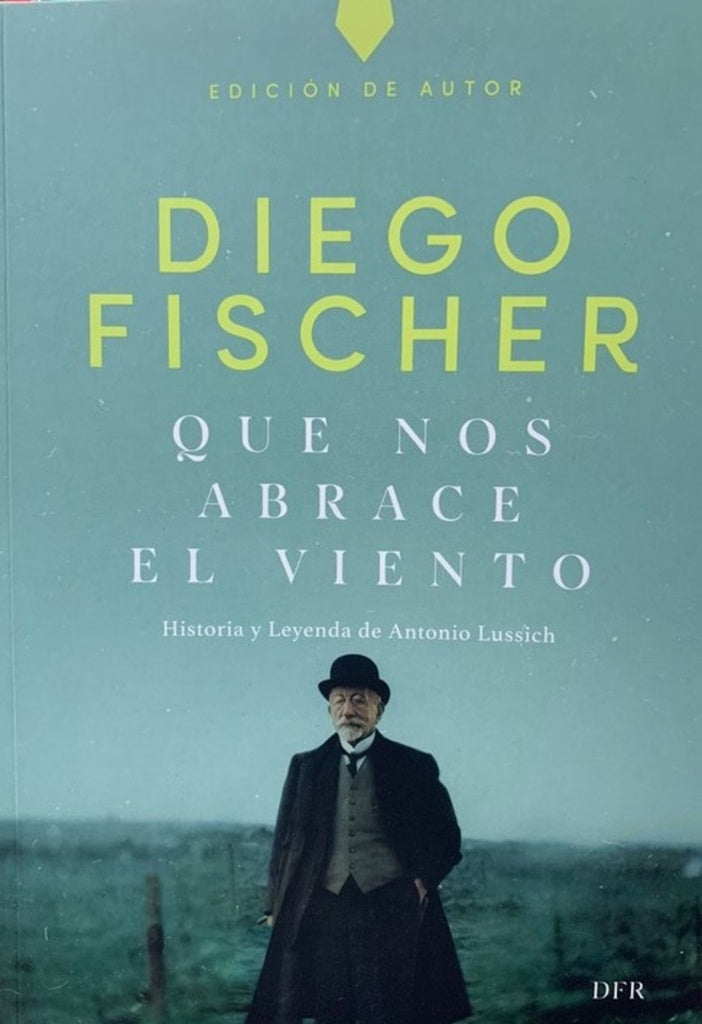QUE NOS ABRACE EL VIENTO | Diego Fischer