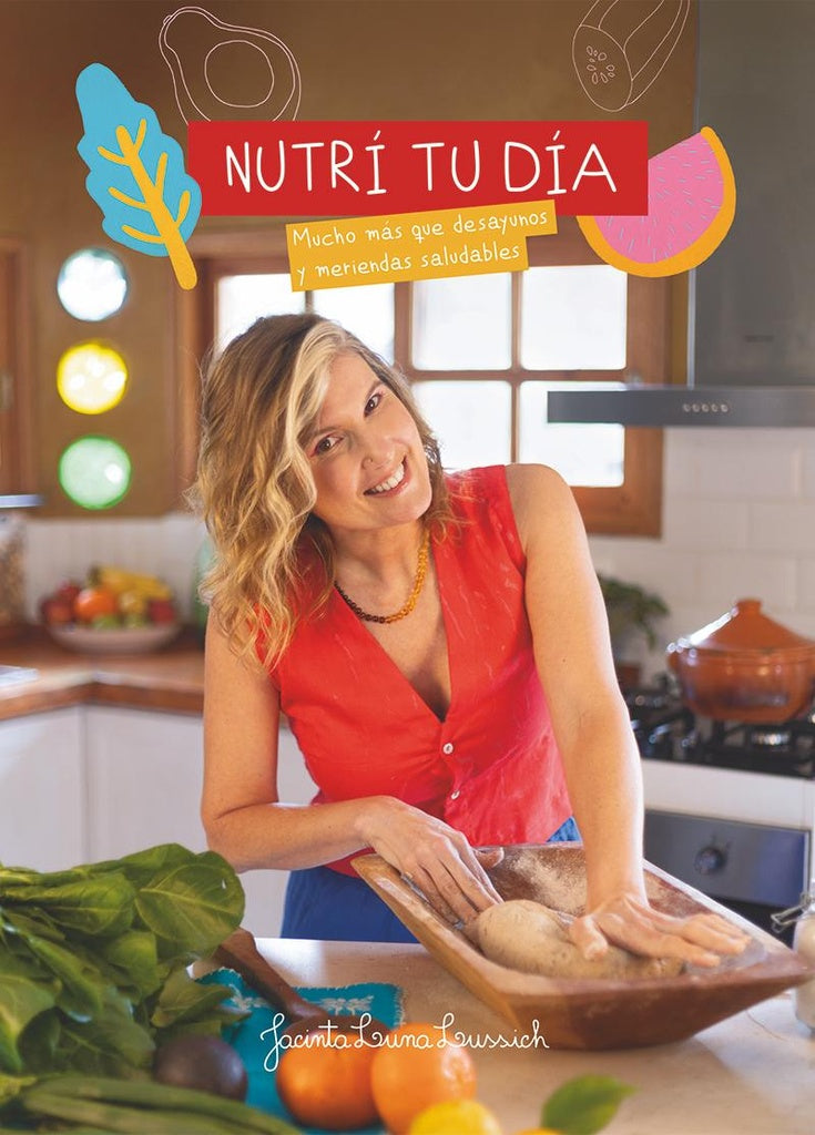 NUTRÍ TU DÍA.. | JACINTA LUNA LUSSICH