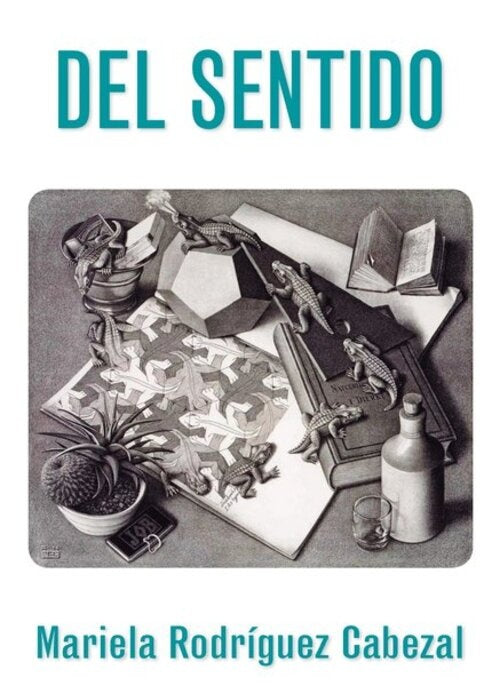 DEL SENTIDO.. | MARIELA RODRIGUEZ CABEZAL