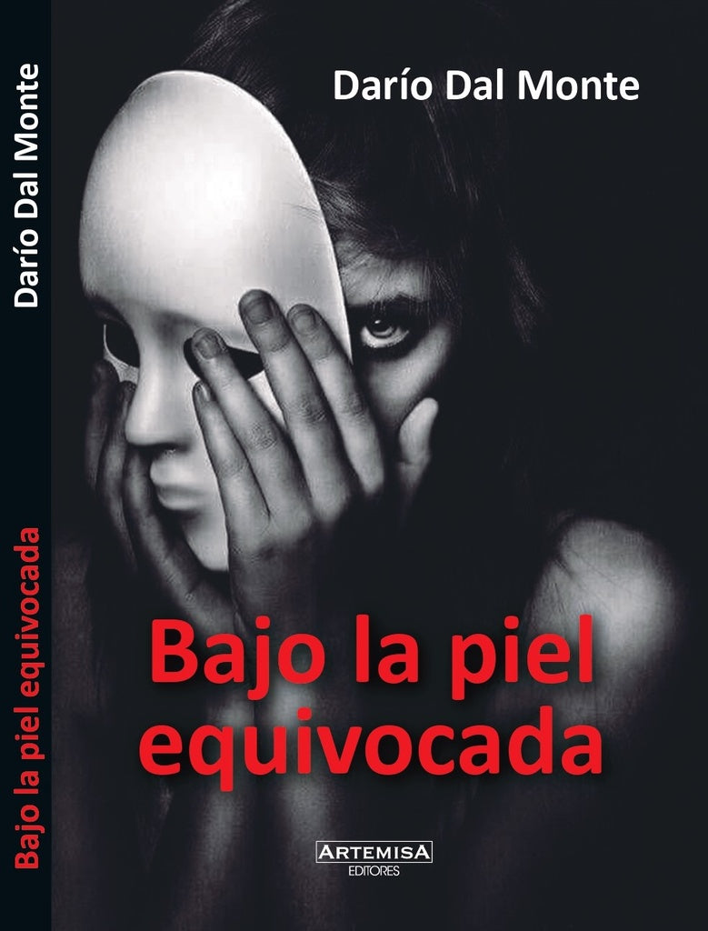 BAJO LA PIEL EQUIVOCADA.. | DARIO DAL MONTE