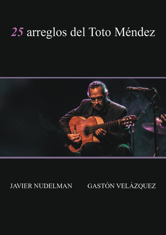 25 ARREGLOS DEL TOTO MÉNDEZ.. | JAVIER  NUDELMAN