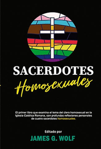 SACERDOTES HOMOSEXUALES..  | JAMES WOLF
