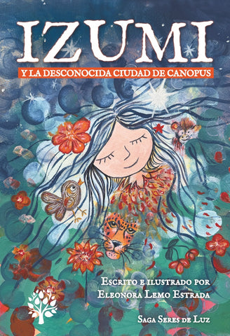 IZUMI Y LA DESCONOCIDA CIUDAD DE CANOPUS.. | Eleonora Lemo Estrada