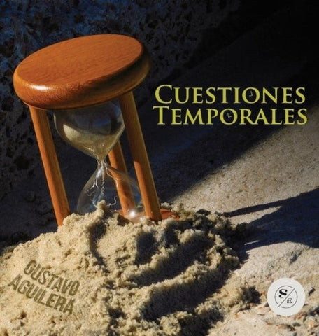 CUESTIONES TEMPORALES.. | Gustavo Aguilera