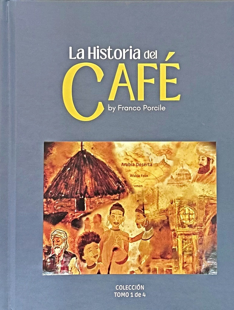 LA HISTORIA DEL CAFE.. | FRANCO PORCILE