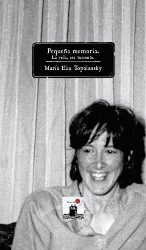 PEQUEÑA MEMORIA.. | María Elia Topolansky