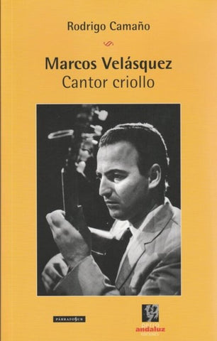 MARCOS VELASQUEZ. CANTOR CRIOLLO | RODRIGO CAMAÑO