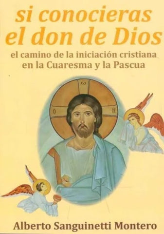 SI CONOCIERAS EL DON DE DIOS.. | ALBERTO  SANGUINETTI MONTERO