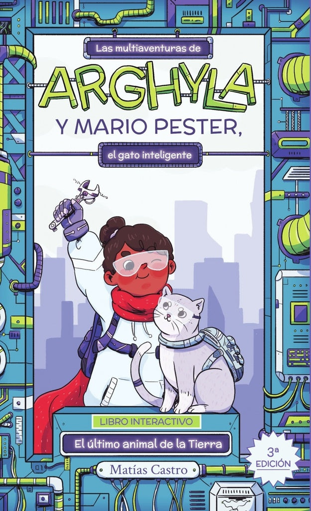LAS MULTIAVENTURAS DE ARGHYLA Y MARIO PESTER | EL GATO INTELIGENTE | Matías  Castro