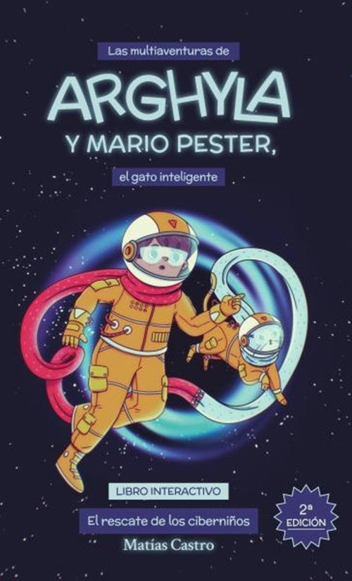 LAS MULTIAVENTURAS DE ARGHYLA Y MARIO PESTER 3 | EL GATO INTELIGENTE | Matías  Castro