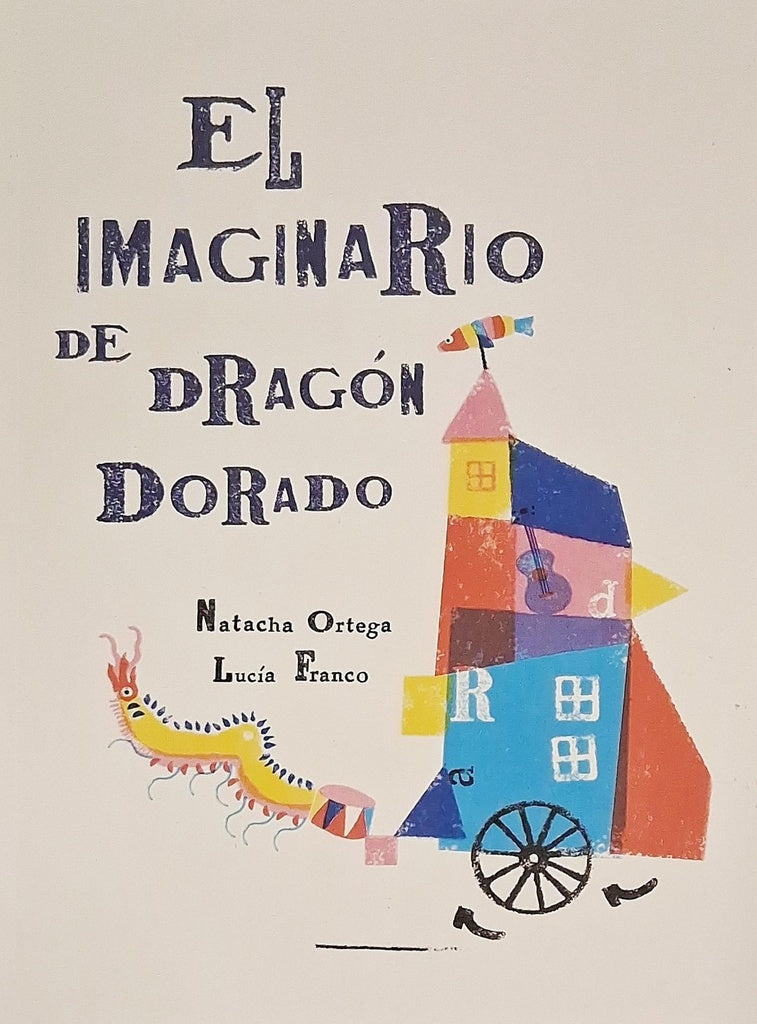 EL IMAGINARIO DE DRAGON DORADO | Natacha  Ortega