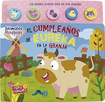EL CUMPLEAÑOS DE EUREKA EN LA GRANJA..(SONIDO)