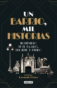 UN BARRIO MIL HISTORIAS* | Gerardo Pérez