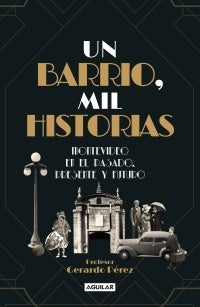 UN BARRIO MIL HISTORIAS*.. | Gerardo Pérez