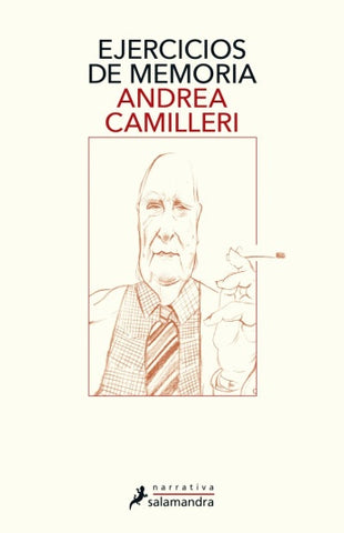 EJERCICIOS DE MEMORIA*. | Andrea Camilleri