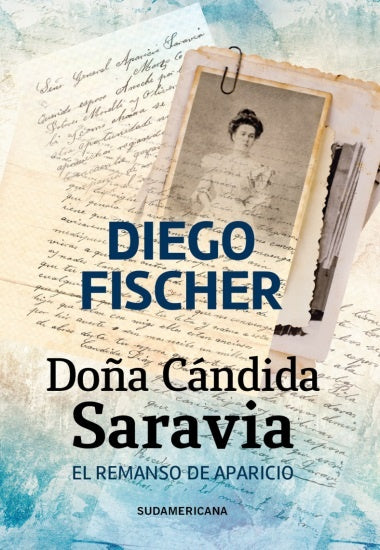 DOÑA CÁNDIDA SARAVIA*.. | Diego Fischer