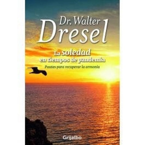 LA SOLEDAD EN TIEMPO DE PANDEMIA.C | Walter Dresel