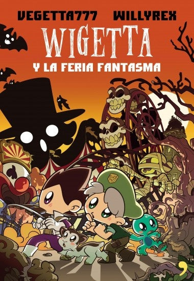 WIGETTA Y LA FERIA FANTASMA.. | VEGETTA777 WILLYREX