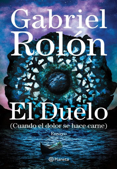 EL DUELO (CUANDO EL DOLOR SE HACE CARNE)*.. | Gabriel Rolón