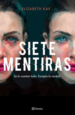 SIETE MENTIRAS*.. | Elizabeth Kay