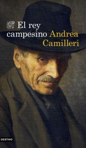 EL REY CAMPESINO*.. | Andrea Camilleri