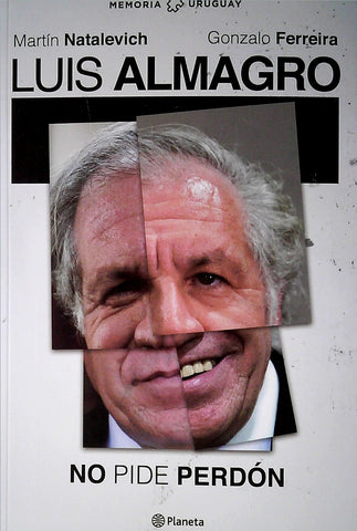LUIS ALMAGRO, NO PIDE PERDÓN* | MARTIN  NATALEVICH