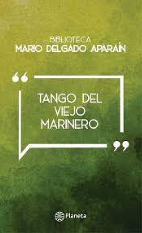 TANGO DEL VIEJO MARINERO.. | Mario Delgado Aparaín