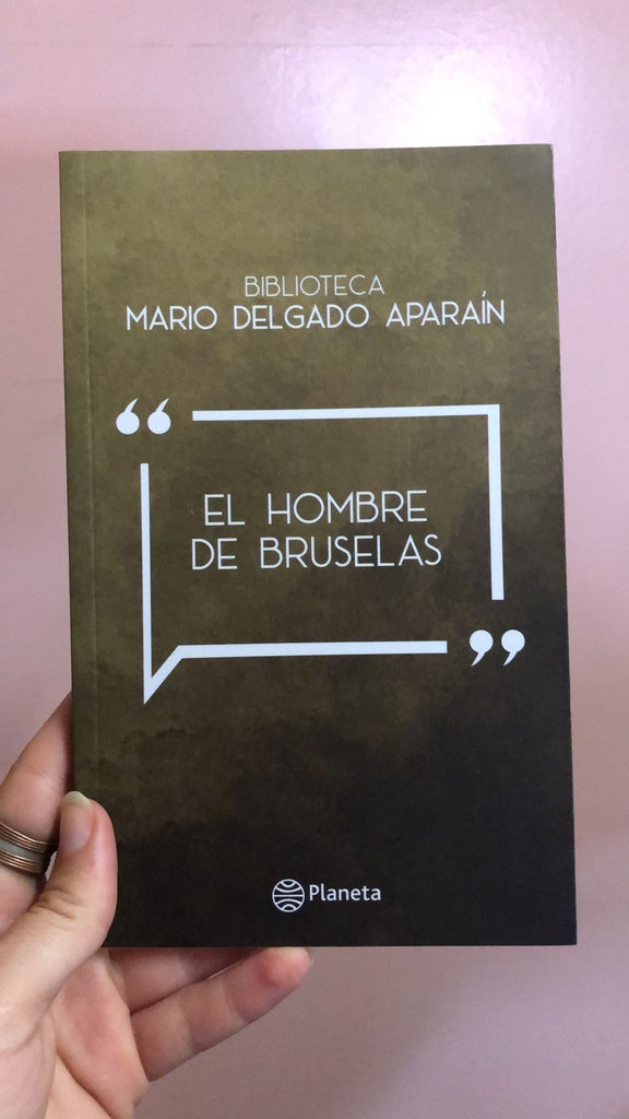 EL HOMBRE DE BRUSELAS.. | Mario Delgado Aparaín