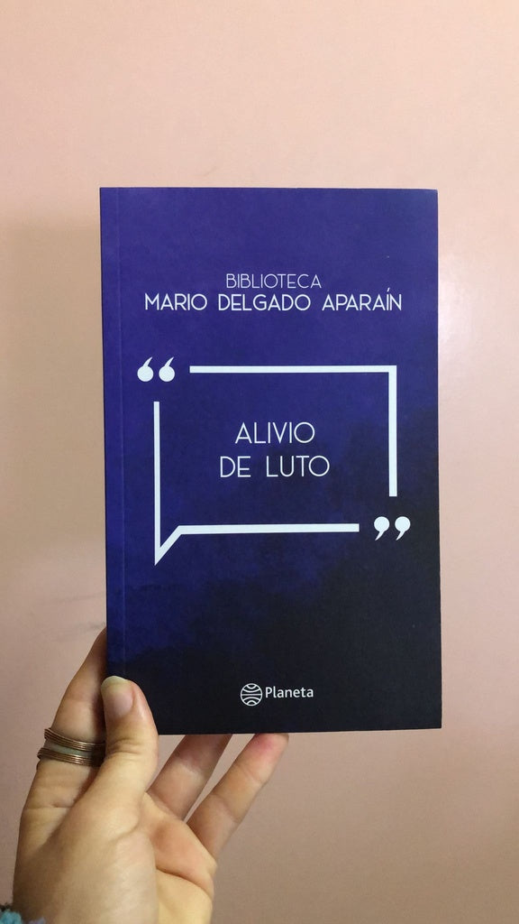 ALIVIO DE LUTO.. | Mario Delgado Aparaín
