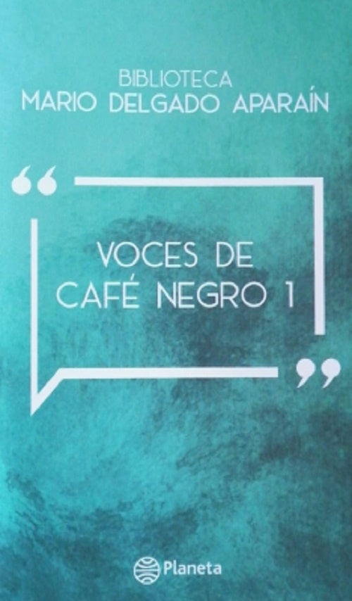 VOCES DE CAFE NEGRO 1 | Mario Delgado Aparaín