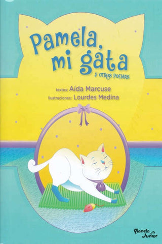 PAMELA MI GATA Y OTROS POEMAS*.. | Aída E. Marcuse