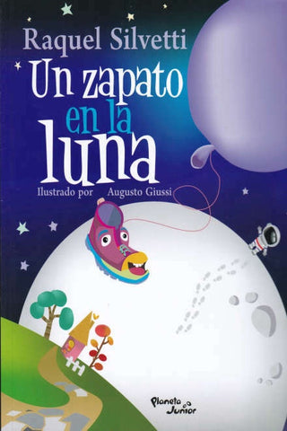 UN ZAPATO EN LA LUNA*.. | Raquel  Silvetti