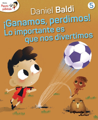 PEQUEÑO FUTBOLISTA 5. ¡GANAMOS PERDIMOS!.. | Daniel  Baldi