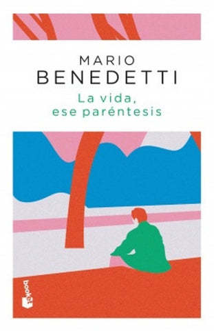 LA VIDA, ESE PARÉNTESIS*. | MARIO BENEDETTI