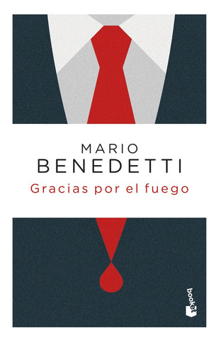 GRACIAS POR EL FUEGO*. | MARIO BENEDETTI