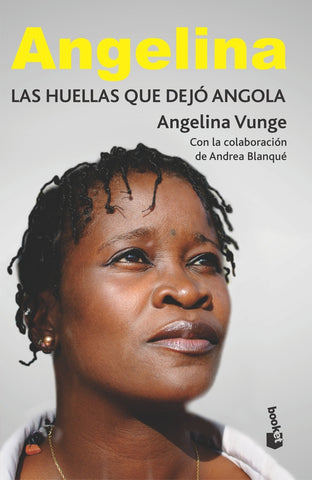 ANGELINA. LAS HUELLAS QUE DEJO ANGOLA*. | Angelina Vunge
