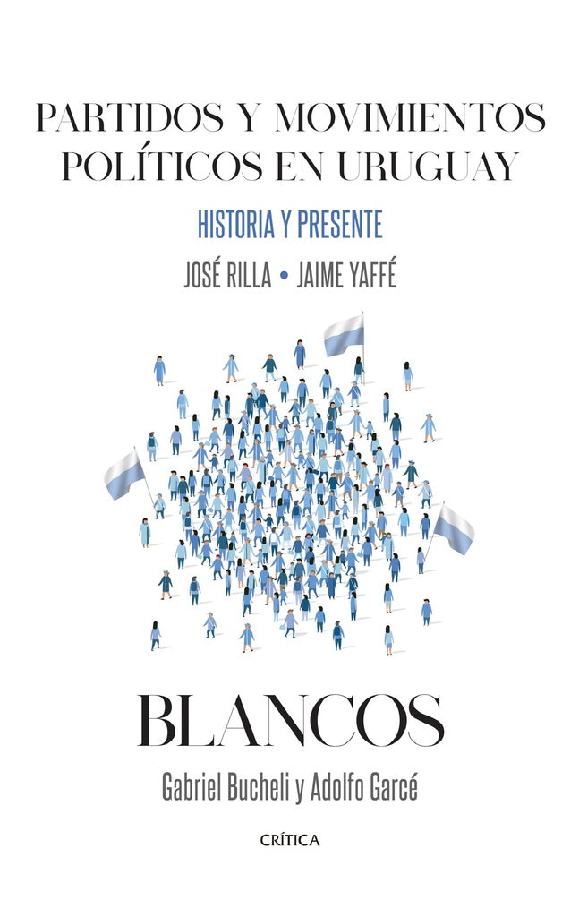 PARTIDOS Y MOVIMIENTOS POLITICOS EN URUGUAY. BLANCOS*.. | Bucheli, Rilla y otros