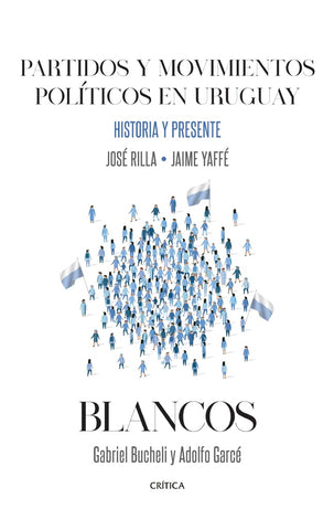 PARTIDOS Y MOVIMIENTOS POLITICOS EN URUGUAY. BLANCOS*.. | Bucheli, Rilla y otros