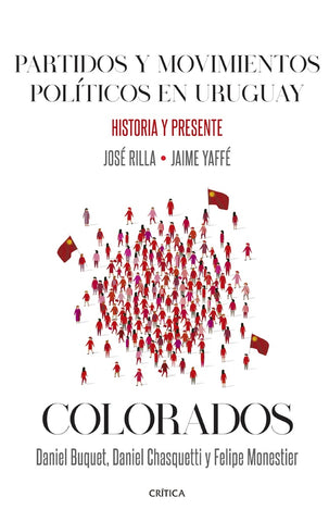 PARTIDOS Y MOVIMIENTOS POLITICOS EN URUGUAY. COLORADOS*.. | Buquet, Yaffe y otros