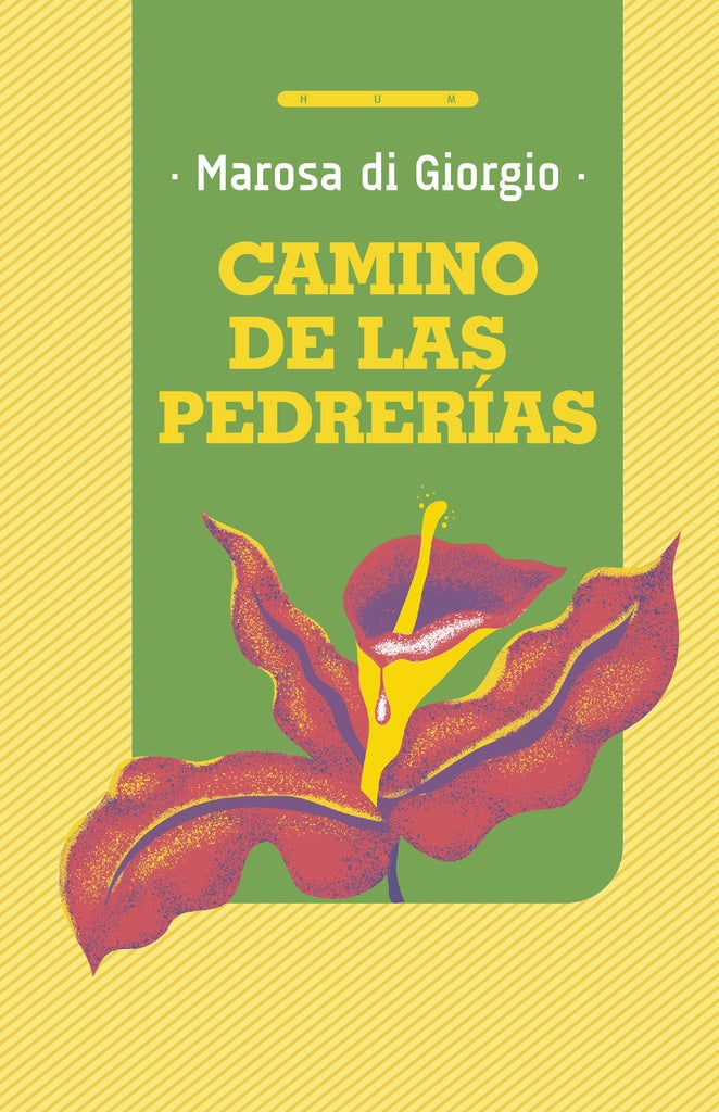 CAMINO DE LAS PEDREIRAS * | Marosa Di Giorgio