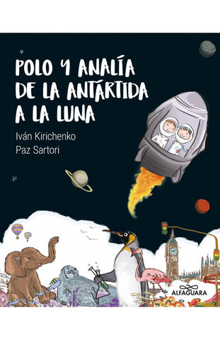 POLO Y ANALÍA DE LA ANTÁRTIDA A LA LUNA.. | Iván  Kirichenko